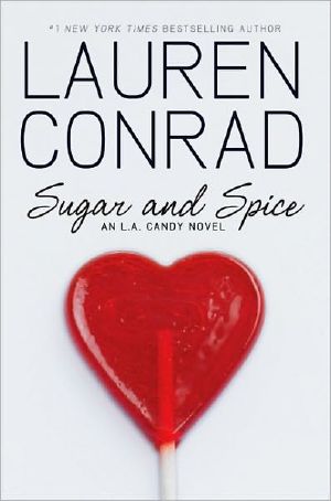 [L.A. Candy 03] • Sugar and Spice · an L.A. Candy Novel